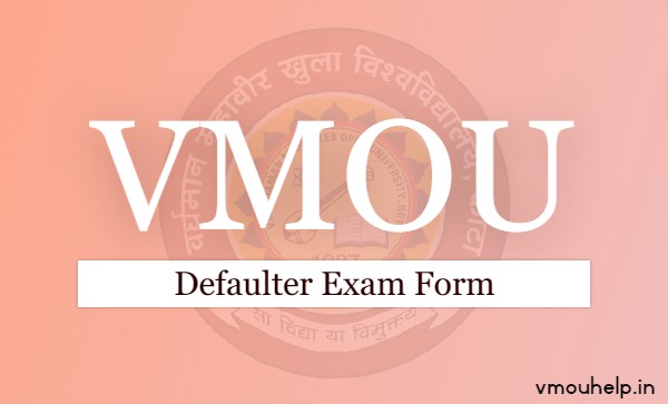 VMOU Defaulter Form 2023-24: Apply Online, Last Date