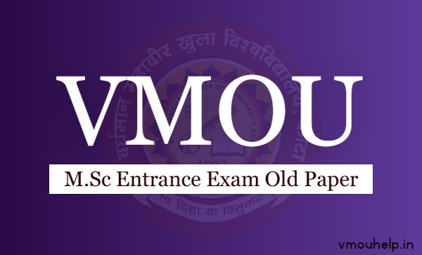 VMOU MSc Entrance Exam Old Paper